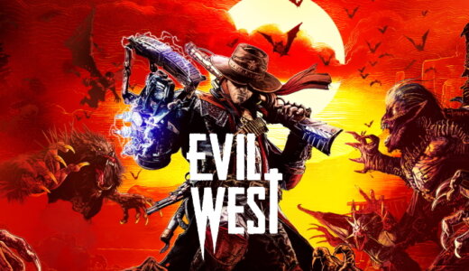 Evil West (エビル ウエスト)【動画】