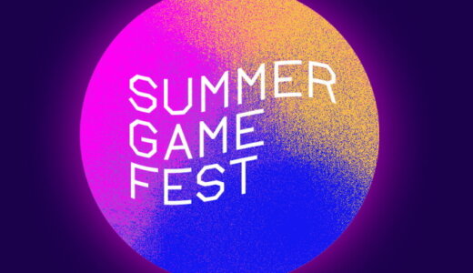 Summer Game Fest 2021 まとめ【6/11更新】