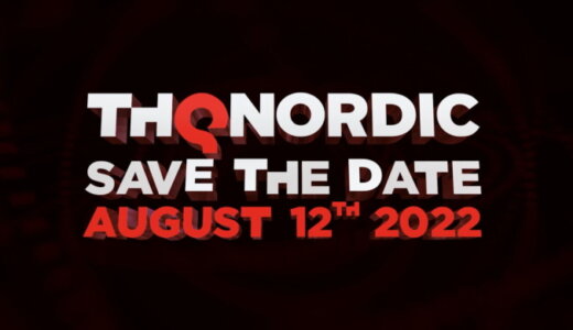 THQ Nordic デジタルショーケース2022 まとめ【8/13更新】