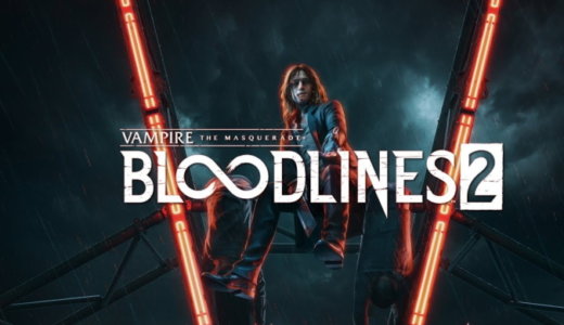 Vampire: The Masquerade – Bloodlines 2【動画】